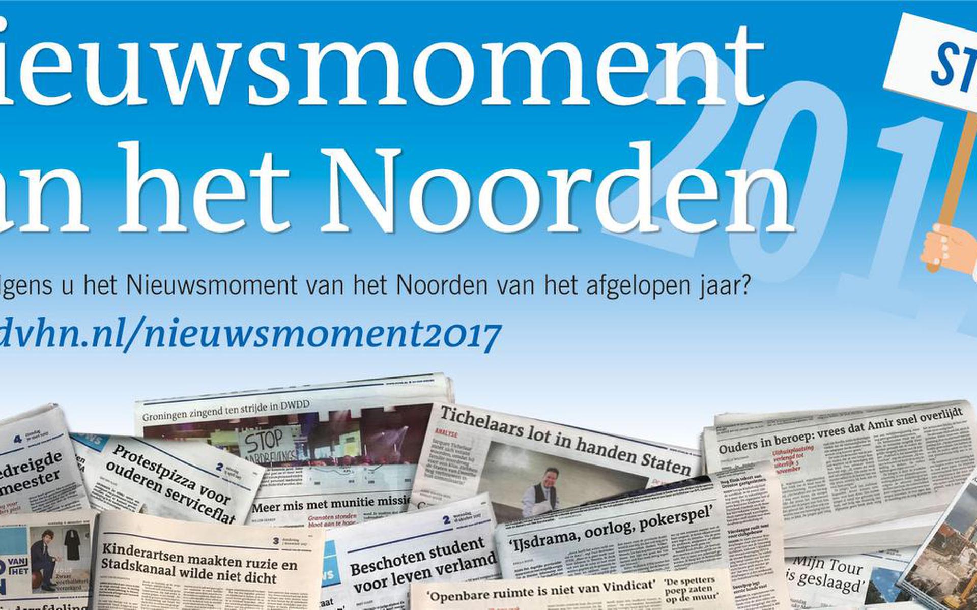 Tussenstand: Wat Is Het Nieuwsmoment Van Noorden 2017? - Dagblad Van ...