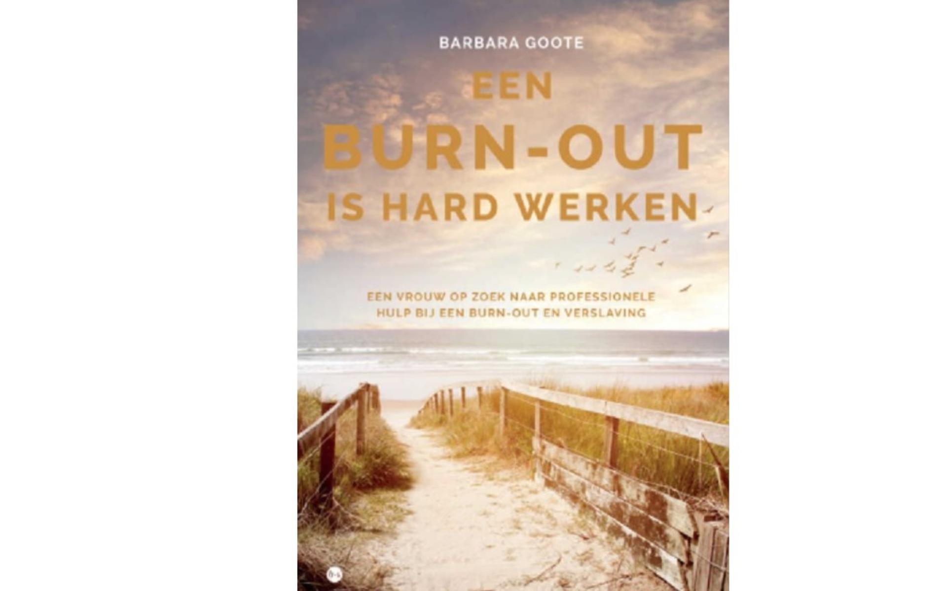 Cover van het boek 'Een burn-out is hard werken' van Barbara Goote.