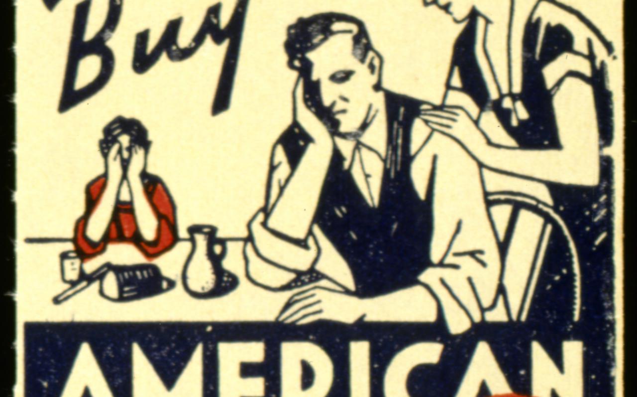 De slogan 'Buy American' is helemaal terug. Hier een poster uit de jaren dertig van de vorige eeuw.  